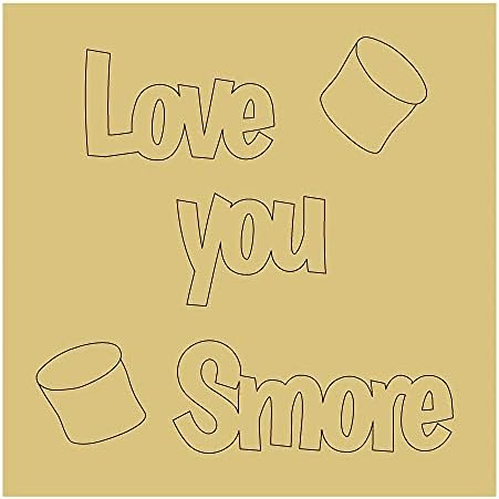 Love You Smore Design by Lines Cutout inacabado Camping Decor Decor Livro para colorir Caixa da porta da casa Everyda