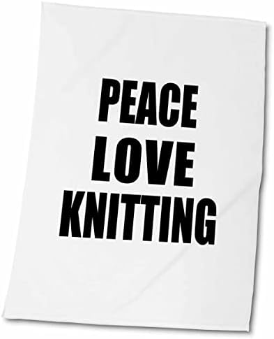 3drose Peace Love and Knitting - Coisas que me fazem feliz - Presente de Knitter - Toalhas